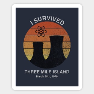 I Survived Three Mile Island Magnet